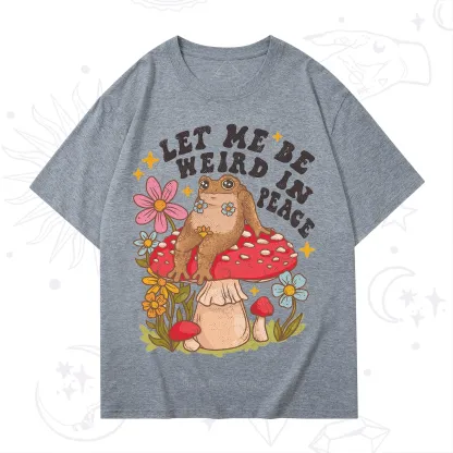 Purplehecate Let Me Be Weird In Peace Toad T-Shirt