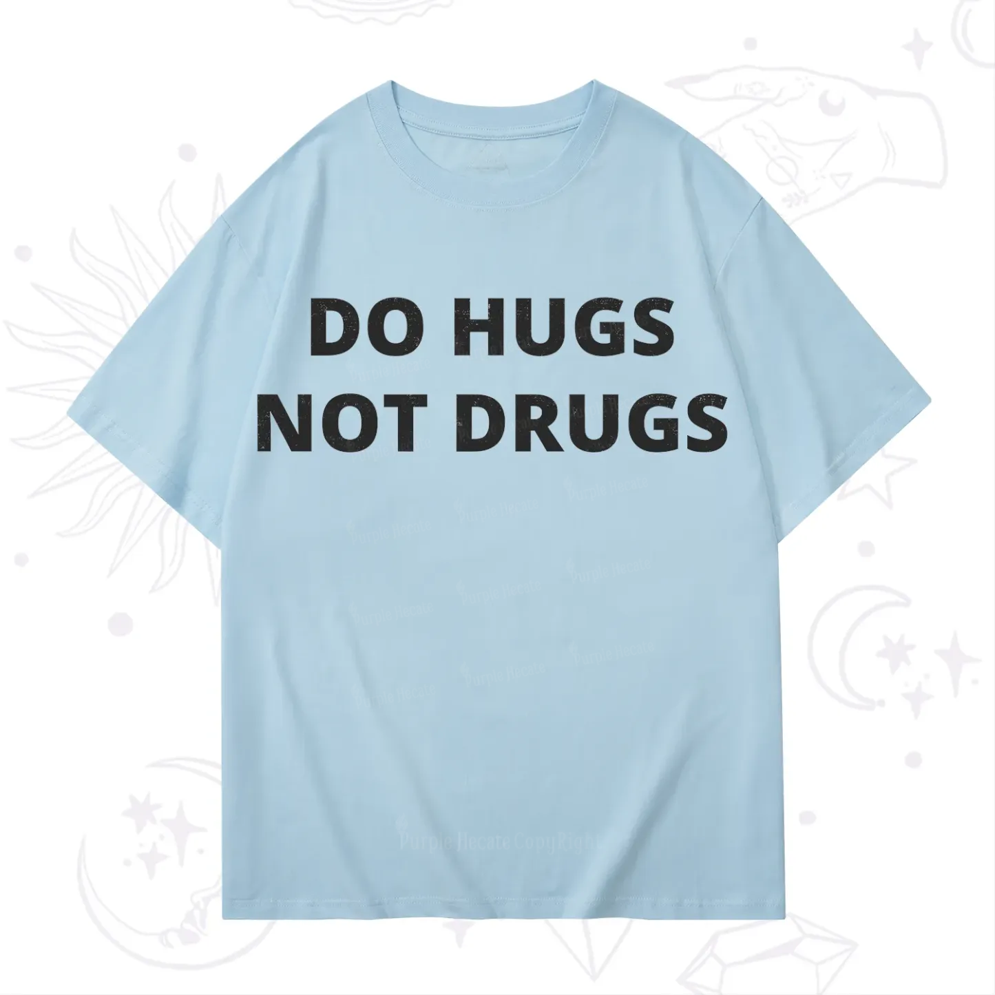 Purplehecate Do Hugs Not Drugs T-Shirt