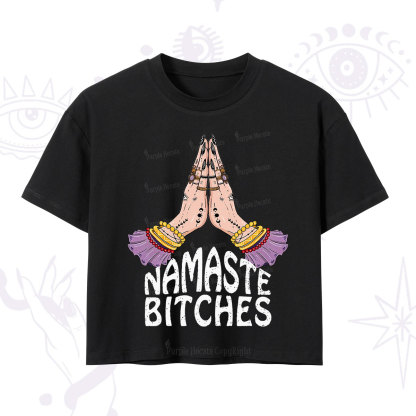Purplehecate Namaste Bitches Crop T-Shirt
