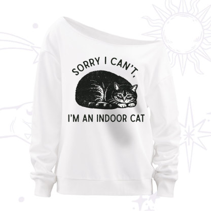 Purplehecate Sorry I Can't I'm an Indoor Cat Off The Shoulder Sweatshirt