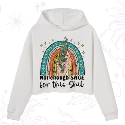 Purplehecate Not Enough Sage For This Sh*t Crop Hoodie