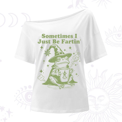 Purplehecate Sometimes I Just Be Fartin One Shoulder T-Shirt