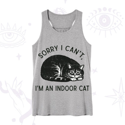 Purplehecate Sorry I Can't I'm an Indoor Cat Tank