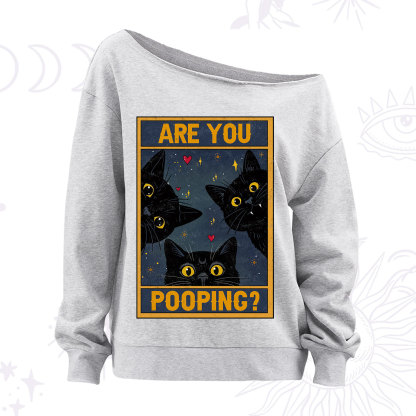 Purplehecate Funny Black Cat Are You Pooping Off The Shoulder Sweatshirt