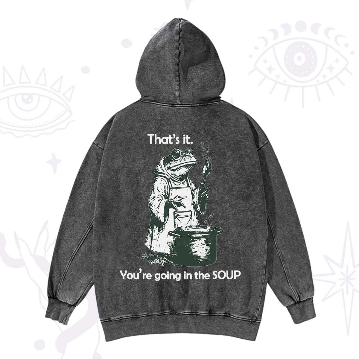 Purplehecate Funny Frog Shirt That's It You're Going in the Soup Washed Hoodie