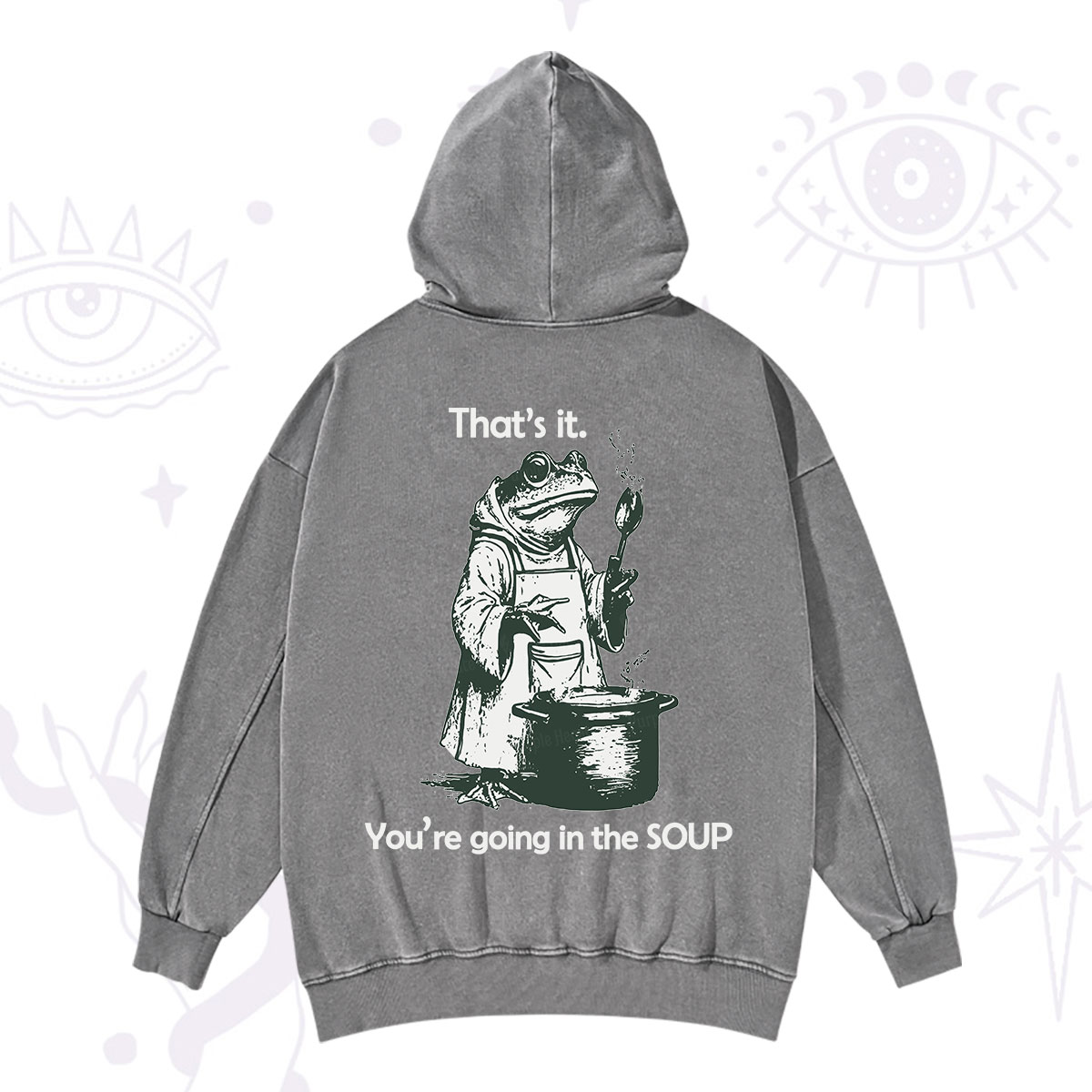 Purplehecate Funny Frog Shirt That's It You're Going in the Soup Washed Hoodie