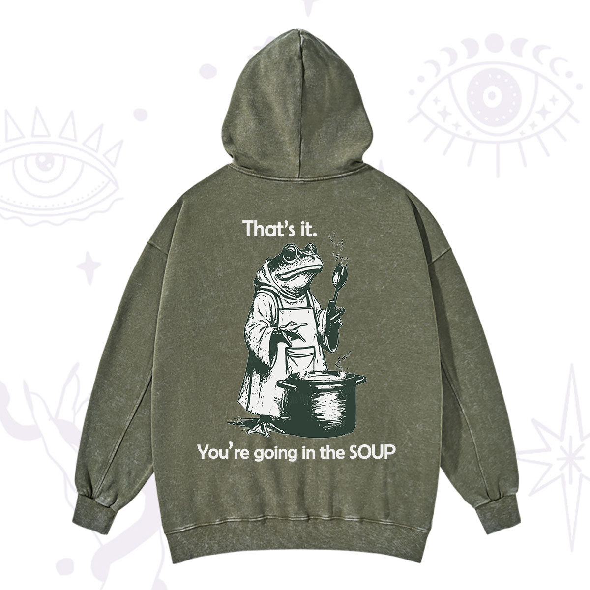 Purplehecate Funny Frog Shirt That's It You're Going in the Soup Washed Hoodie