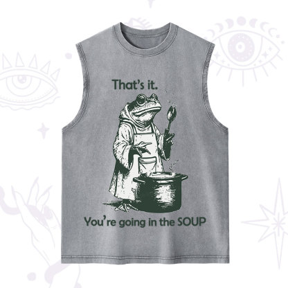 Purplehecate Funny Frog Shirt That's It You're Going in the Soup Washed Tank
