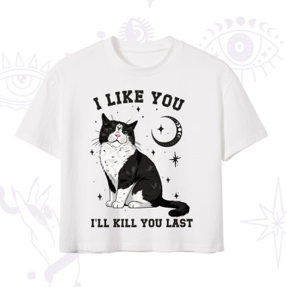 Purplehecate I Like You I'll Kill You Last Crop T-Shirt