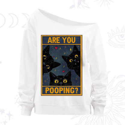 Purplehecate Funny Black Cat Are You Pooping Off The Shoulder Sweatshirt