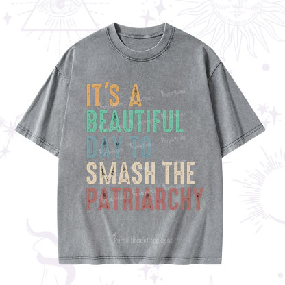 Purplehecate It's A Beautiful Day To Smash The Patriarchy Washed T-Shirt