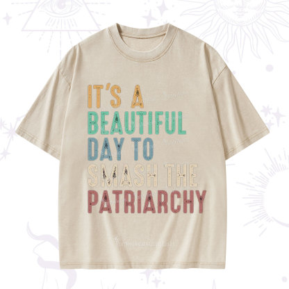 Purplehecate It's A Beautiful Day To Smash The Patriarchy Washed T-Shirt