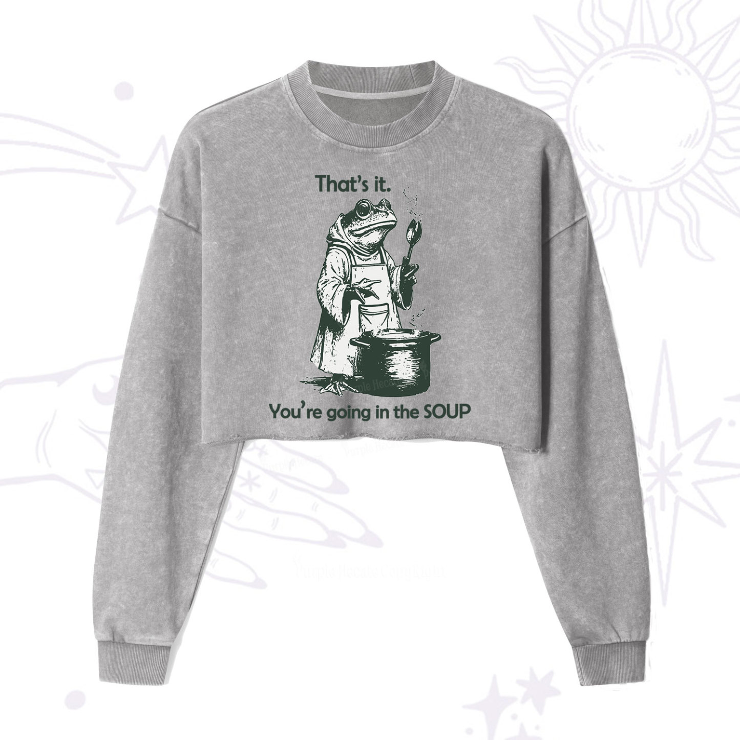 Purplehecate Funny Frog Shirt That's It You're Going in the Soup Cropped Washed Sweatshirt