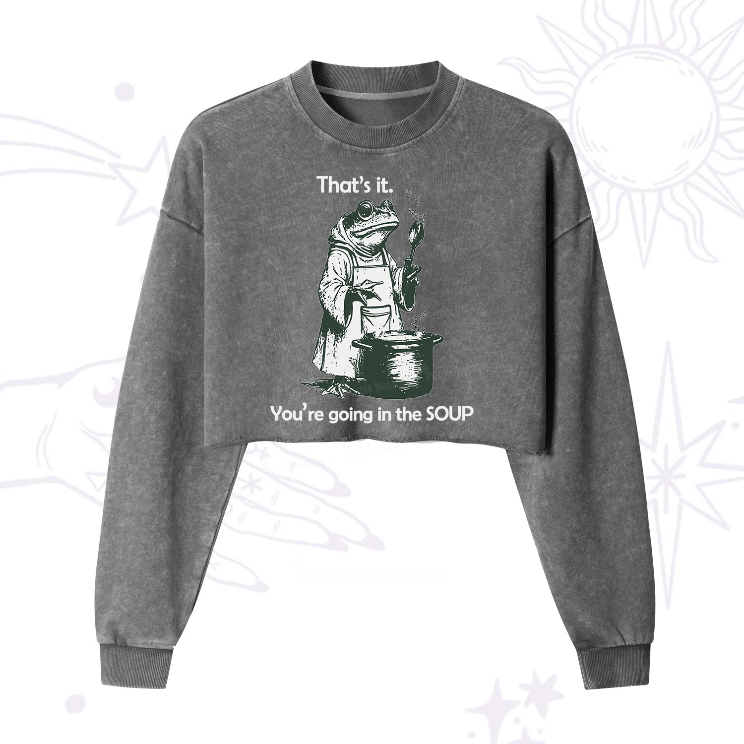 Purplehecate Funny Frog Shirt That's It You're Going in the Soup Cropped Washed Sweatshirt