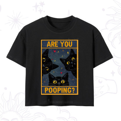 Purplehecate Funny Black Cat Are You Pooping Crop T-Shirt