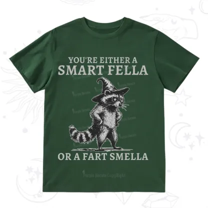 Purplehecate You're Either A Smart Fella or a Smart Fella  T-Shirt