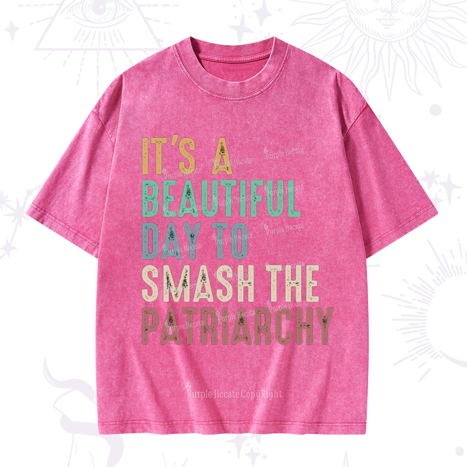 Purplehecate It's A Beautiful Day To Smash The Patriarchy Washed T-Shirt