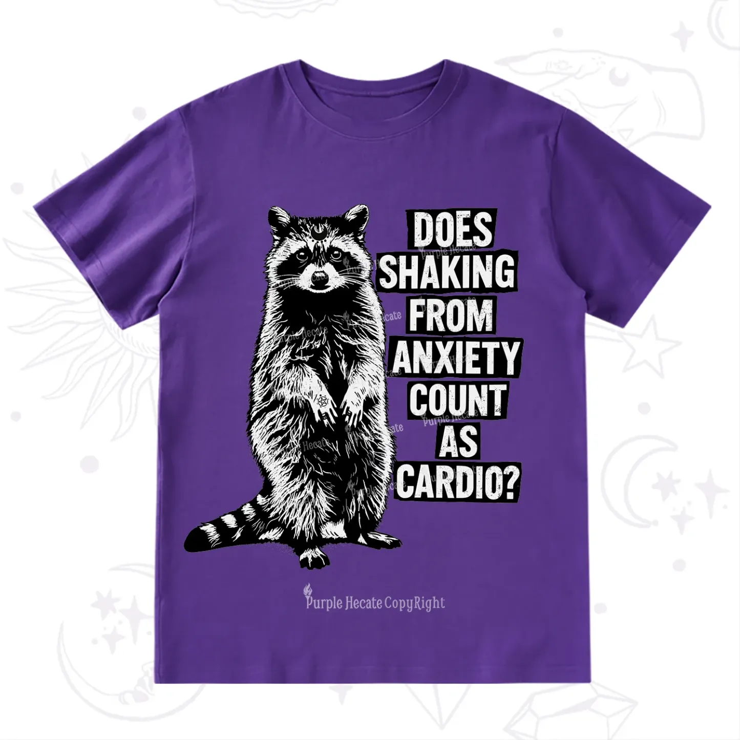 Purplehecate Does Shaking From Anxiety Count As Cardio T-Shirt