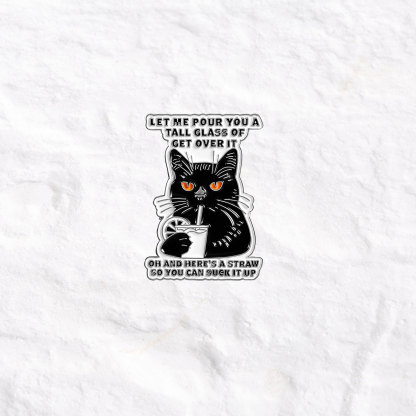 Purplehecate Let Me Pour You A Tall Glass Of Get Over It Pin