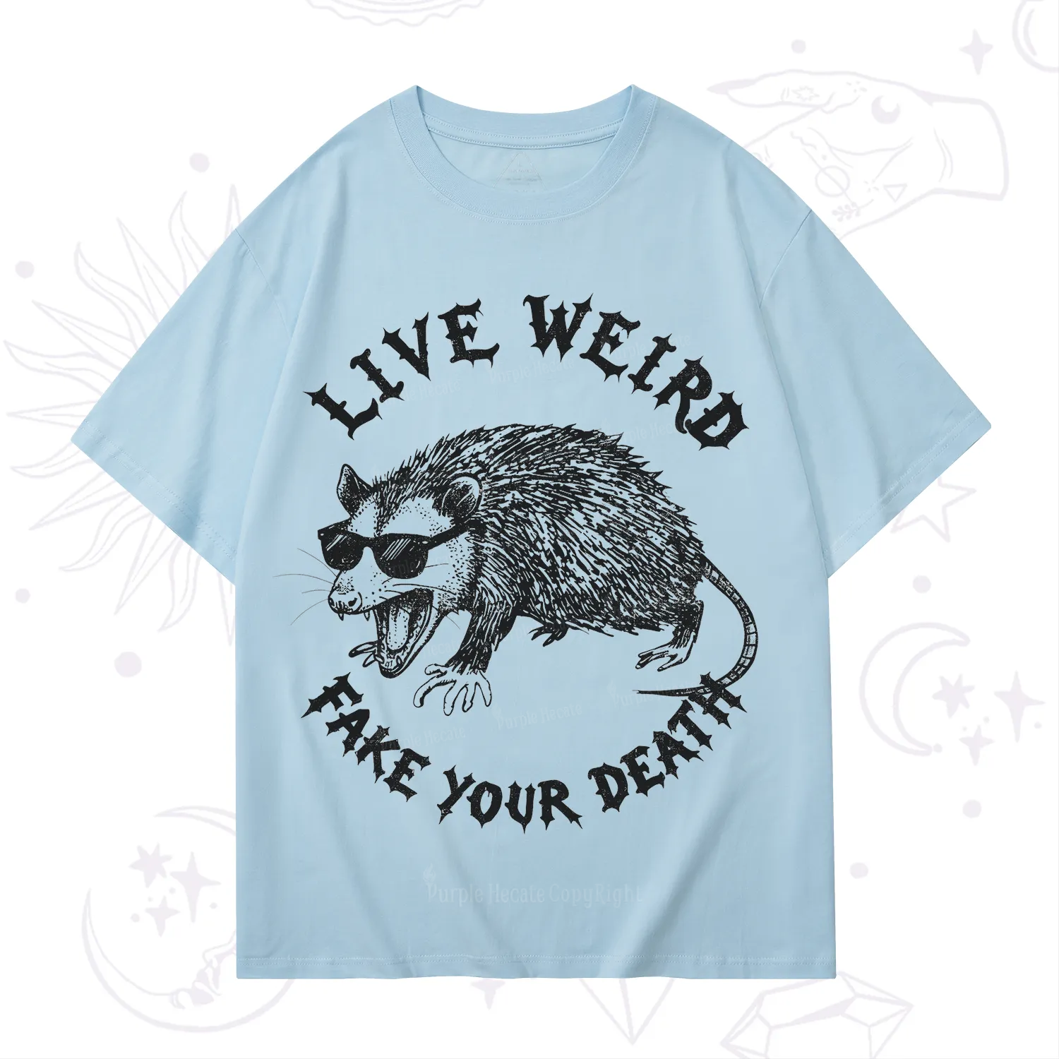 Purplehecate Live Weird Fake Your Death Silly Opossum T-Shirt