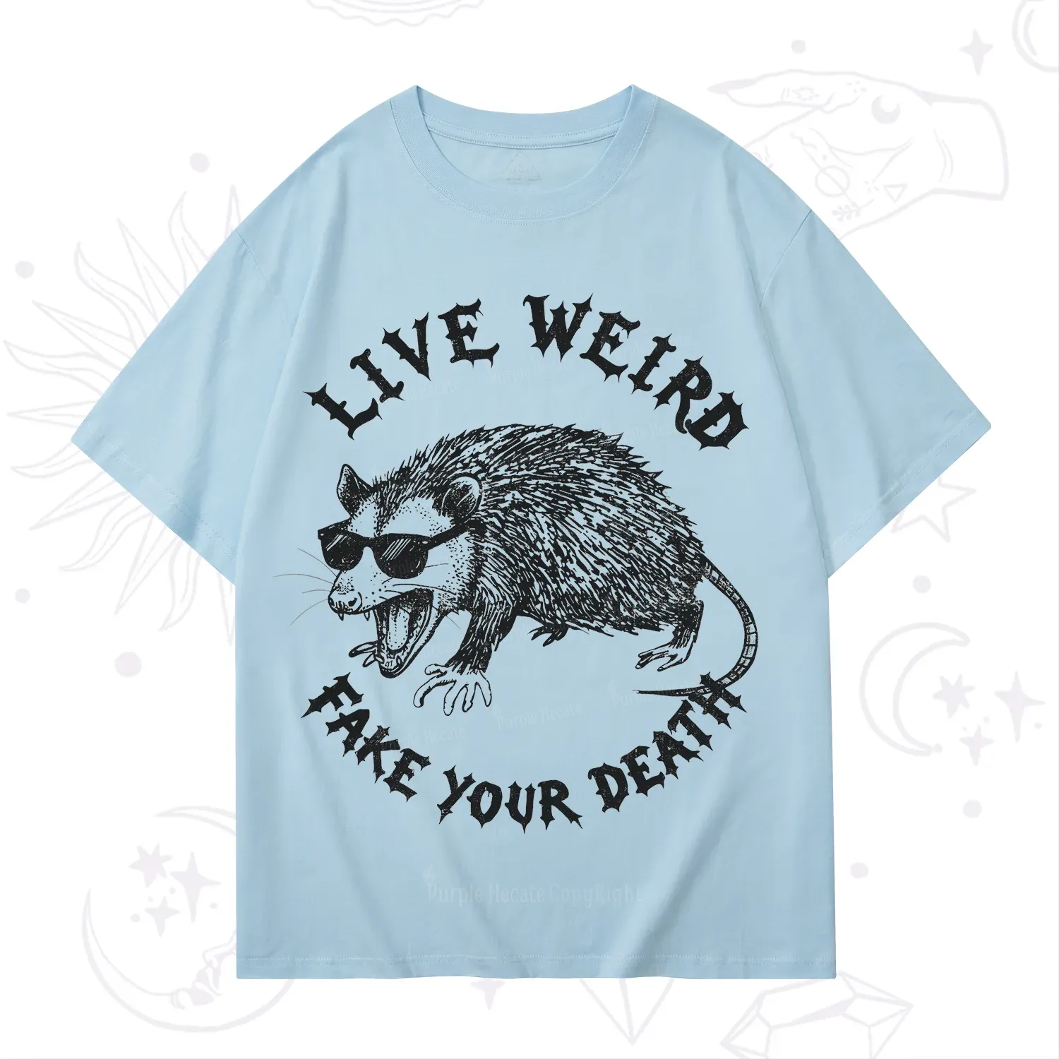Purplehecate Live Weird Fake Your Death Silly Opossum T-Shirt