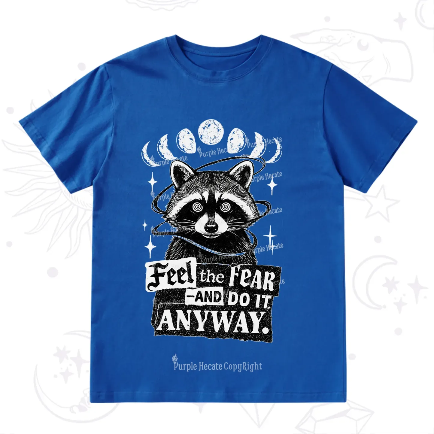 Purplehecate Feel The Fear And Do It Anyway Raccoon T-Shirt
