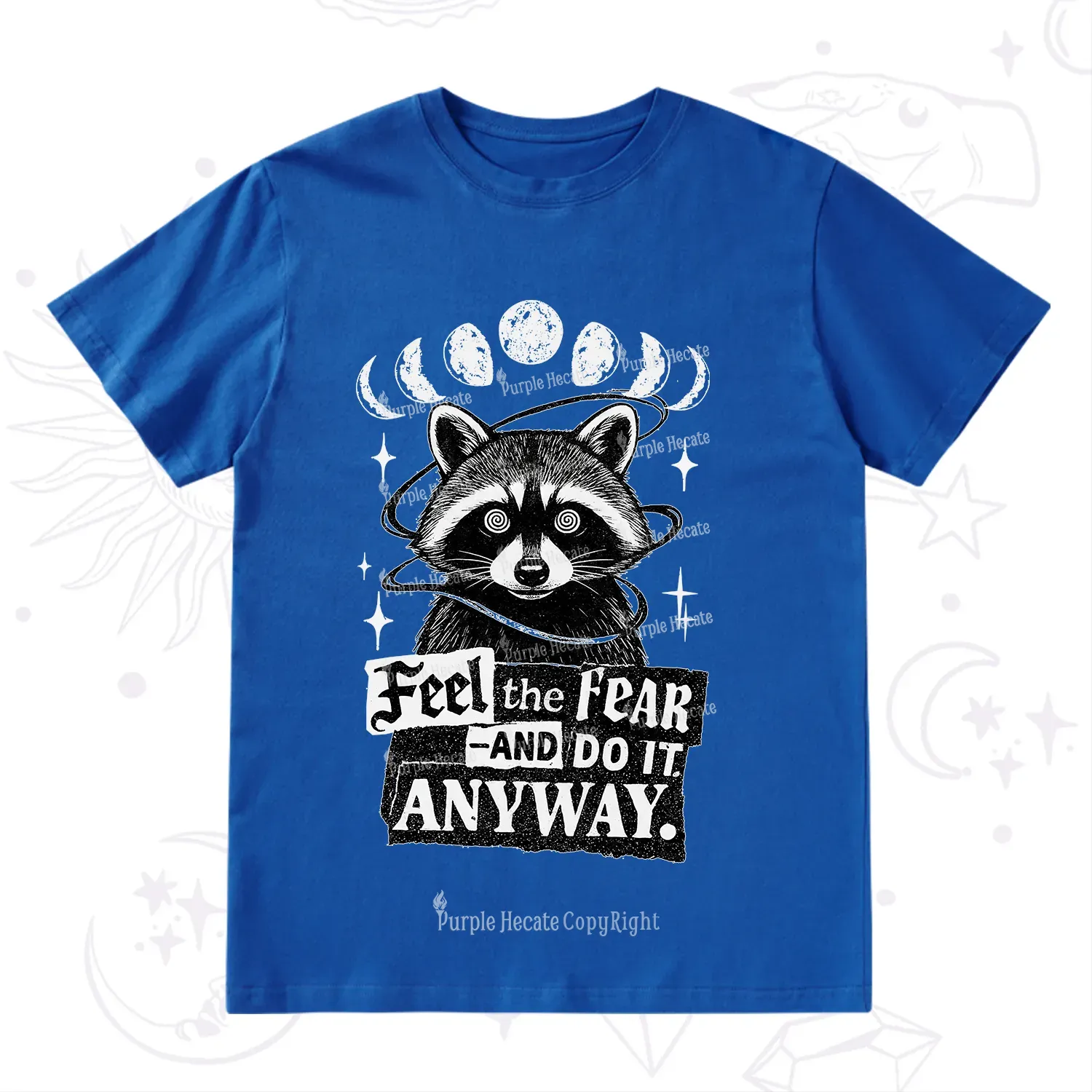 Purplehecate Feel The Fear And Do It Anyway Raccoon T-Shirt
