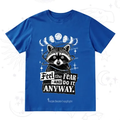 Purplehecate Feel The Fear And Do It Anyway Raccoon T-Shirt