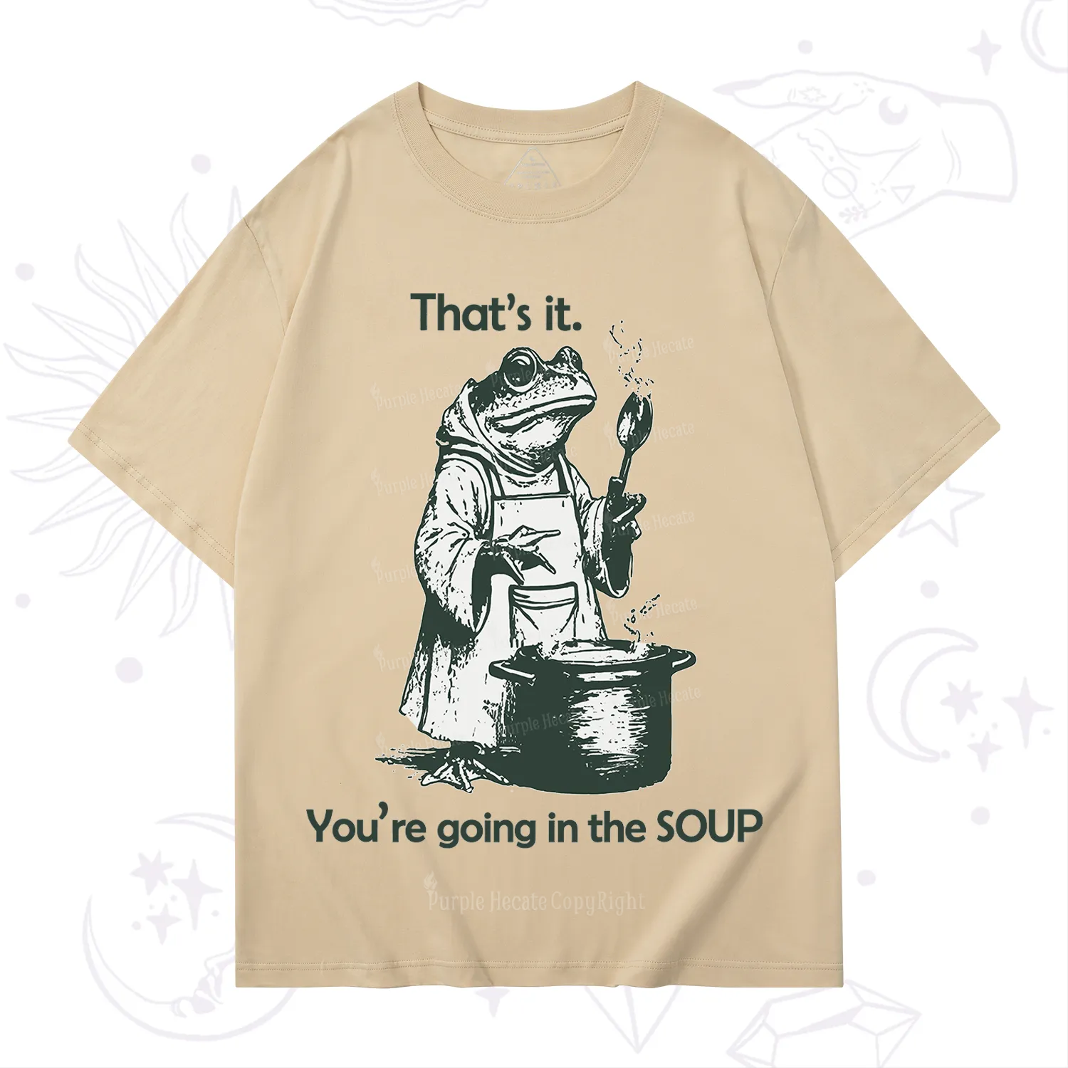 Purplehecate That's It You're Going in the Soup T-Shirt