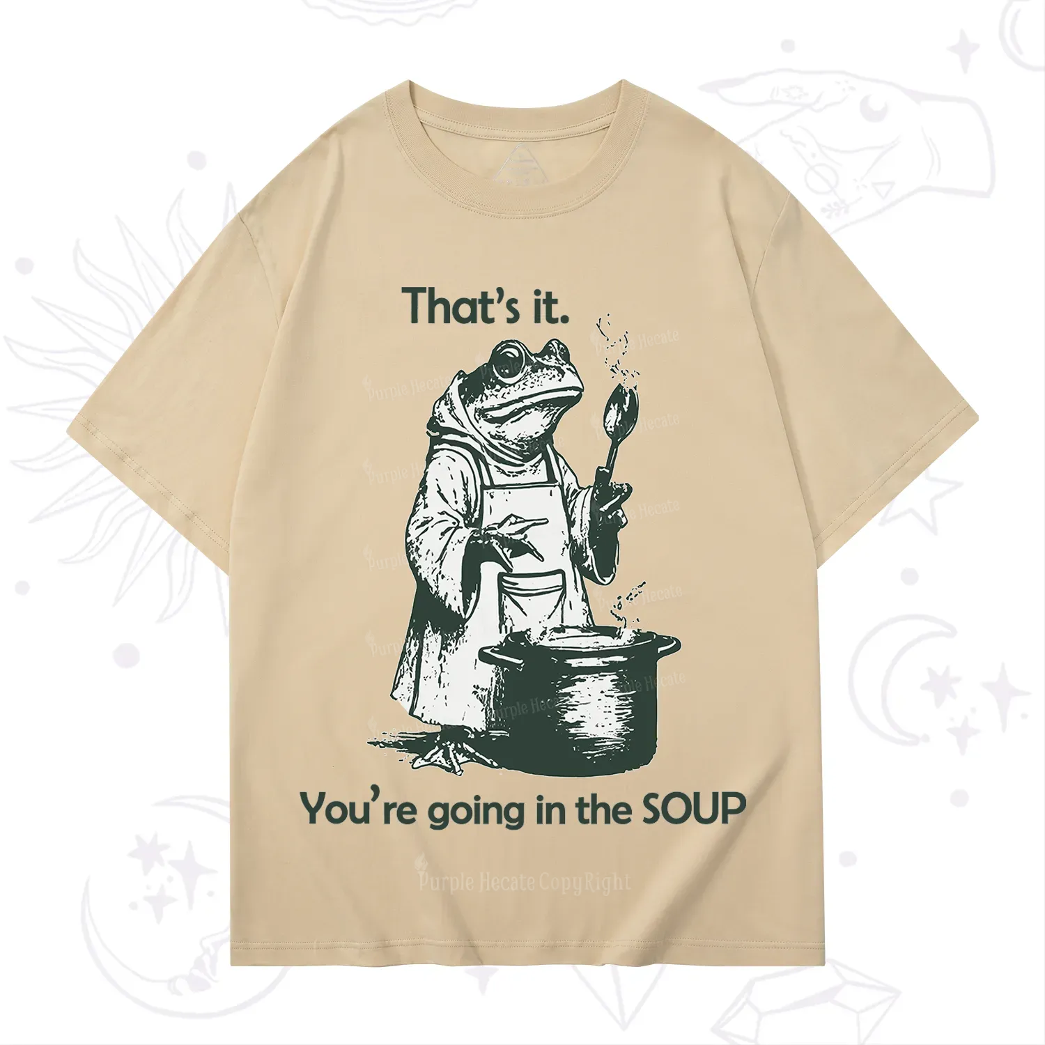 Purplehecate That's It You're Going in the Soup T-Shirt