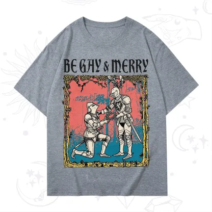 Purplehecate Be Gay & Merry Chivalry Pride T-Shirt