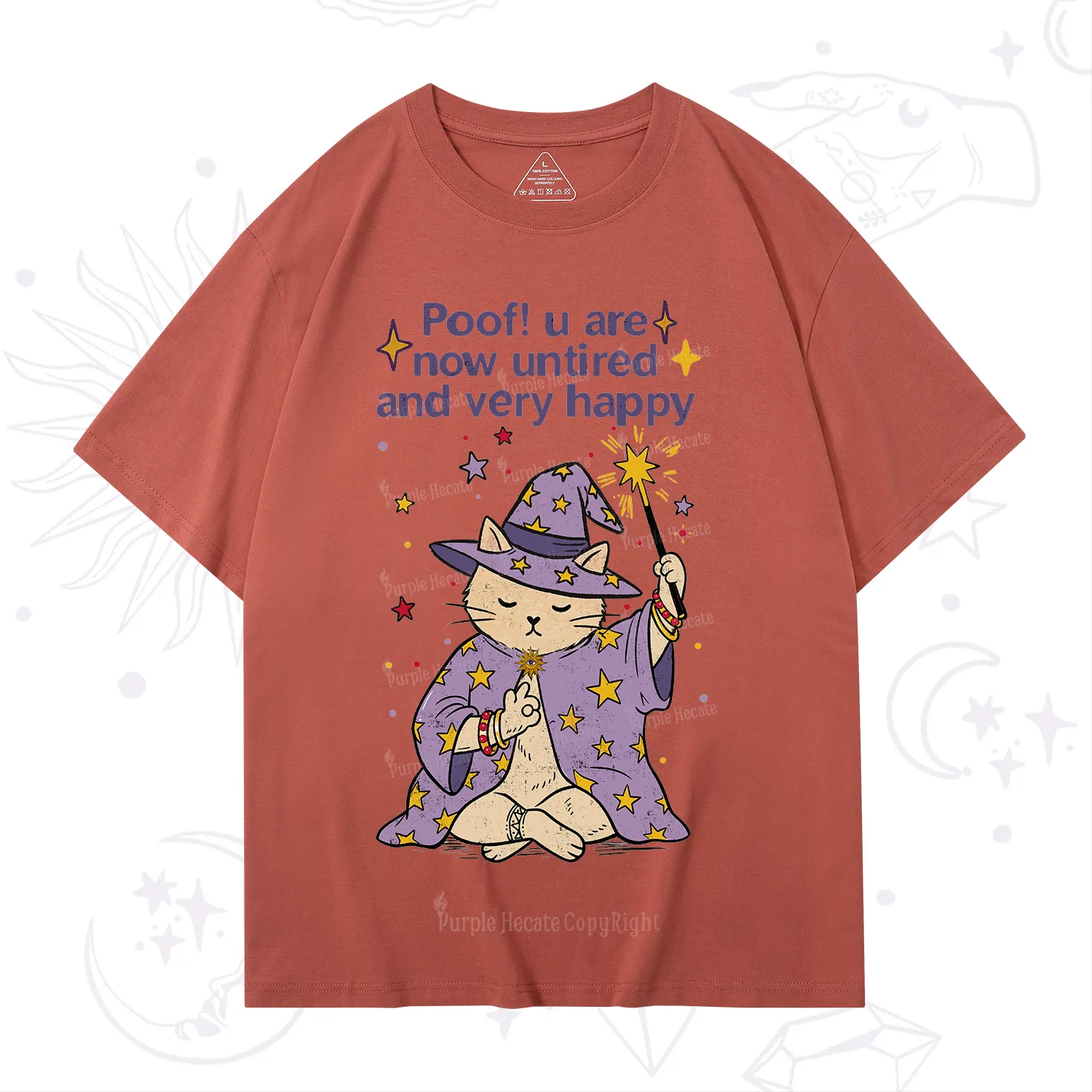 Purplehecate Poof! You Are Now Untired And Very Happy T-Shirt