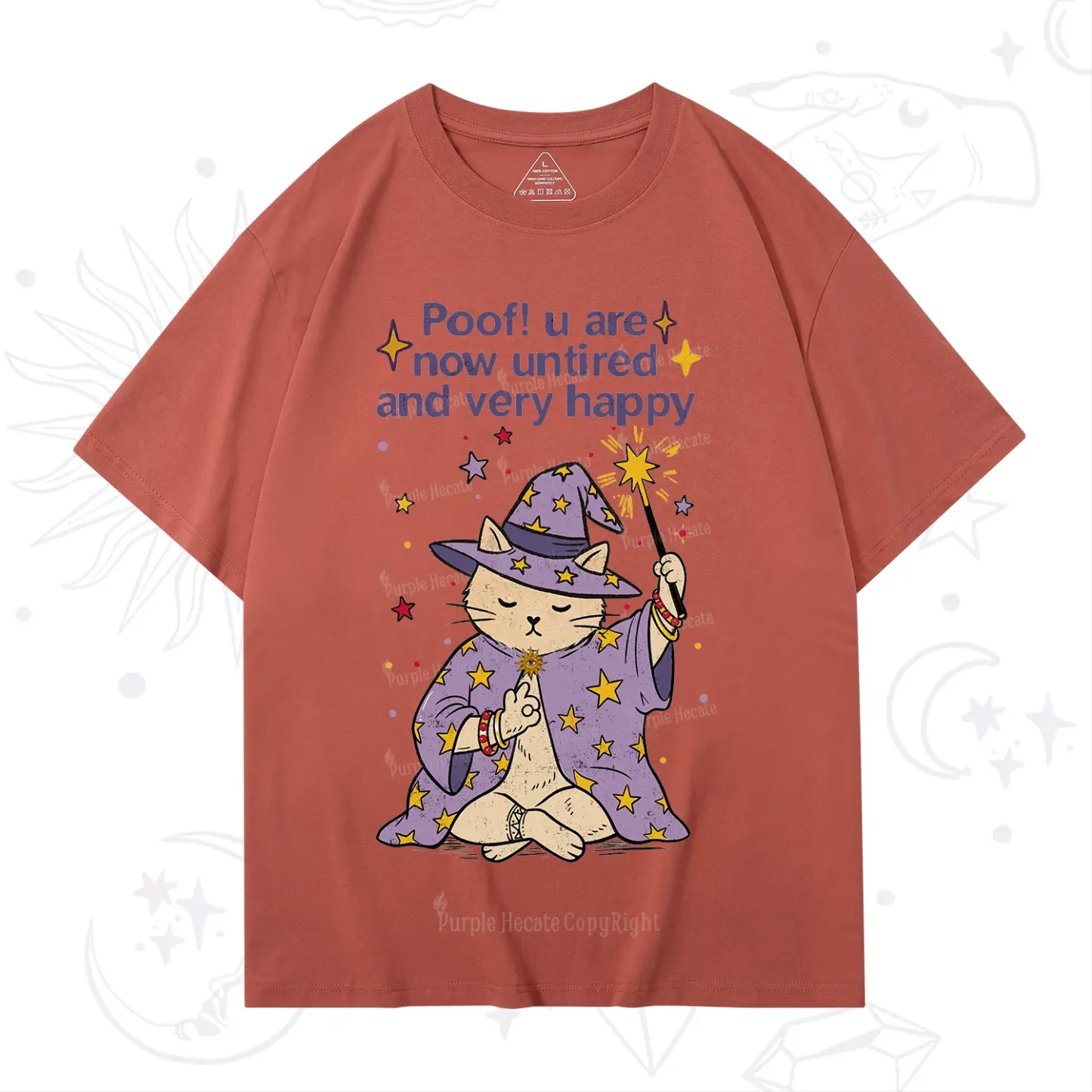 Purplehecate Poof! You Are Now Untired And Very Happy T-Shirt