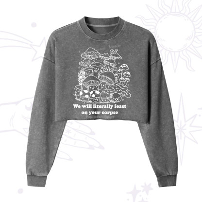 Purplehecate We Will Literally Feast on Your Corpse Cropped Washed Sweatshirt