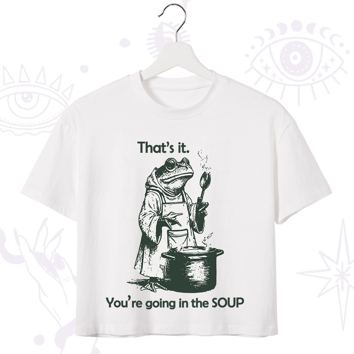 Purplehecate Funny Frog Shirt That's It You're Going in the Soup Crop T-Shirt