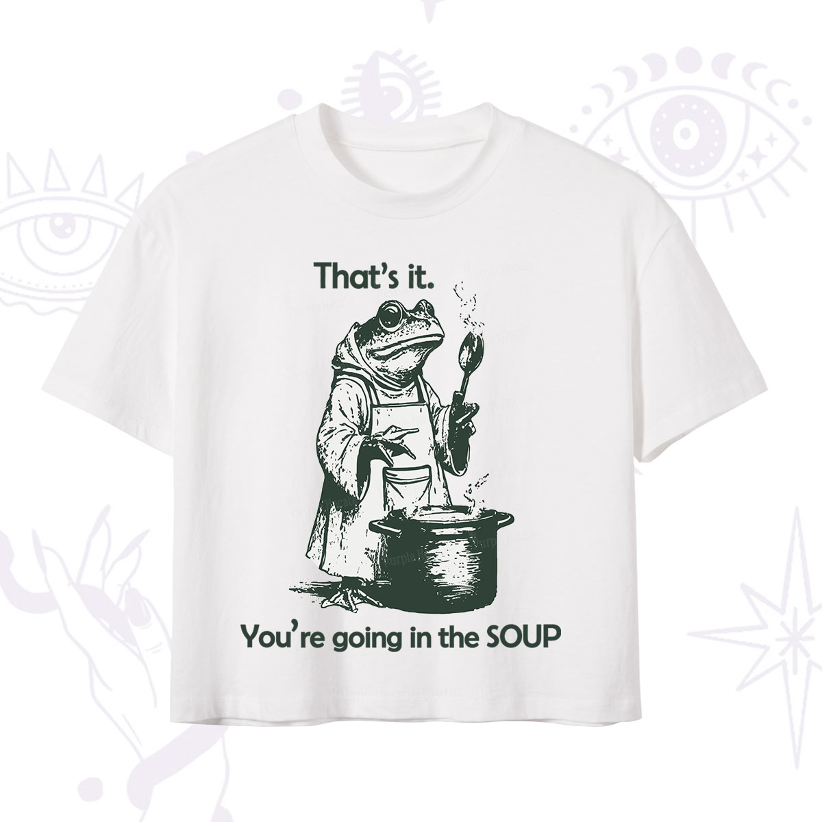 Purplehecate Funny Frog Shirt That's It You're Going in the Soup Crop T-Shirt