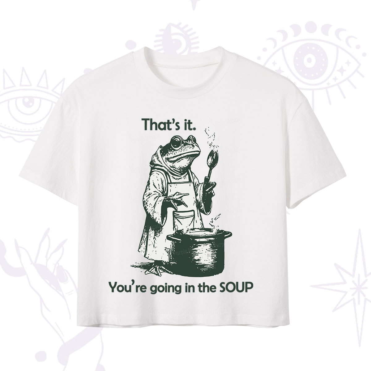 Purplehecate Funny Frog Shirt That's It You're Going in the Soup Crop T-Shirt