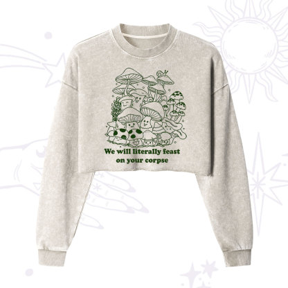 Purplehecate We Will Literally Feast on Your Corpse Cropped Washed Sweatshirt