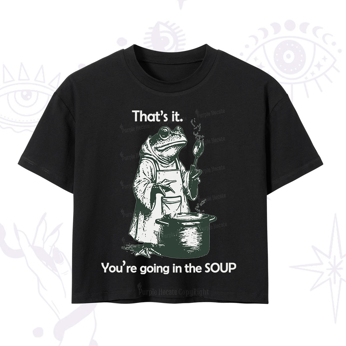 Purplehecate Funny Frog Shirt That's It You're Going in the Soup Crop 