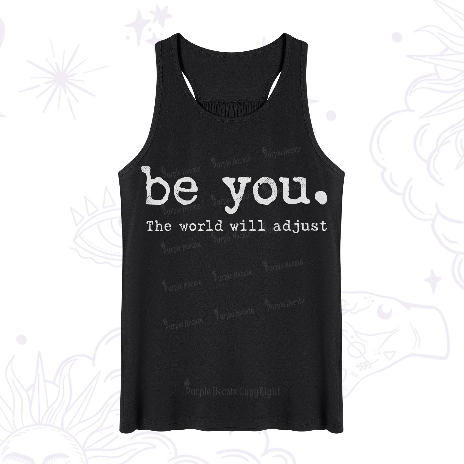 Purplehecate Be You the World Will Adjust Tank