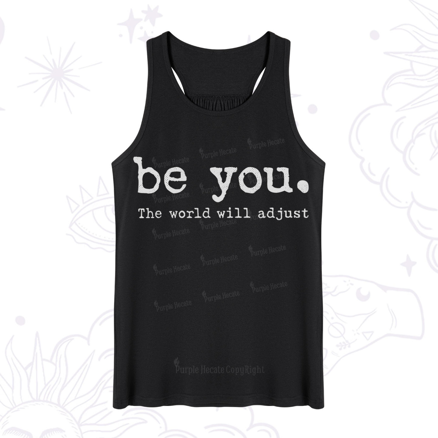 Purplehecate Be You the World Will Adjust Tank