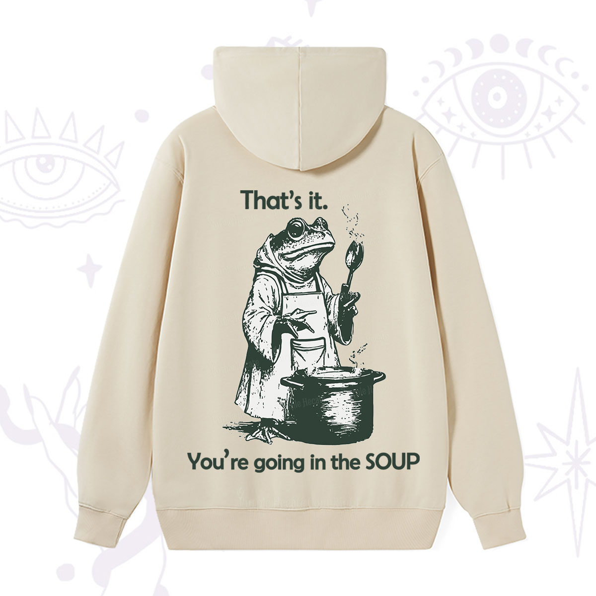 Purplehecate Funny Frog Shirt That's It You're Going in the Soup Hoodie