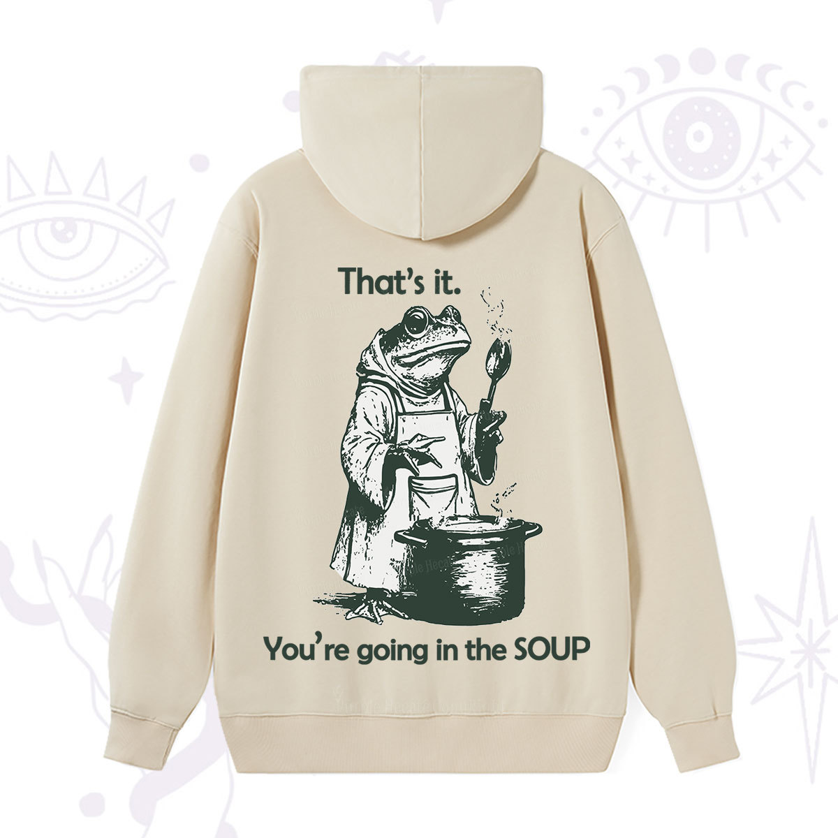 Purplehecate Funny Frog Shirt That's It You're Going in the Soup Hoodie