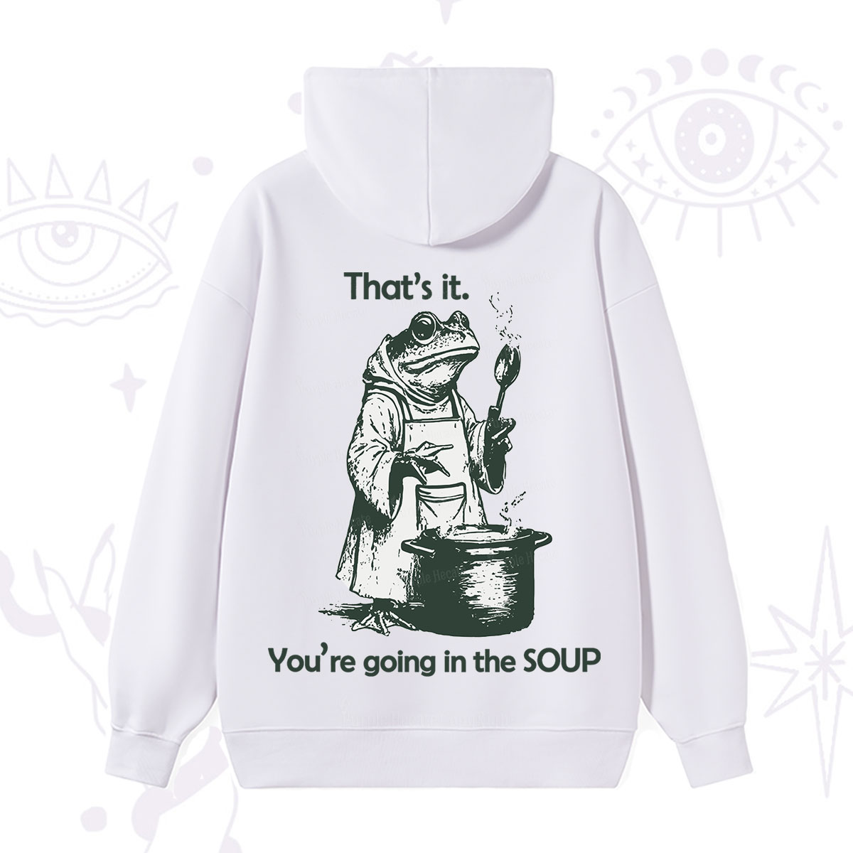 Purplehecate Funny Frog Shirt That's It You're Going in the Soup Hoodie
