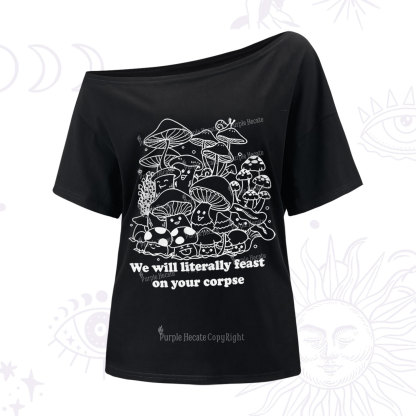 Purplehecate We Will Literally Feast on Your Corpse One Shoulder T-Shirt