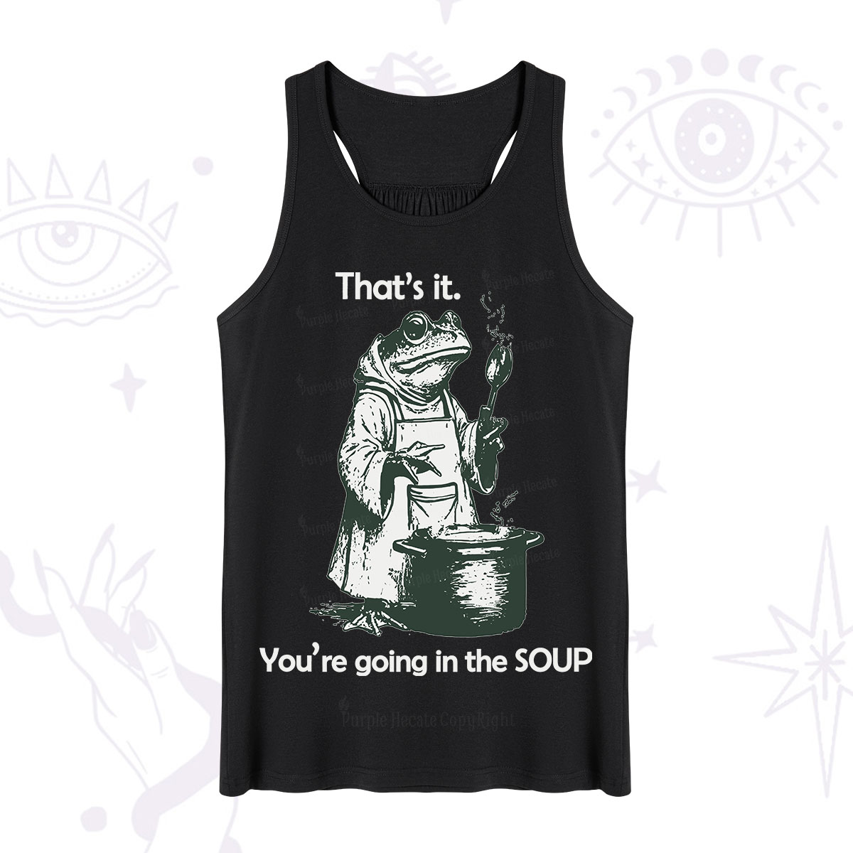 Purplehecate Funny Frog Shirt That's It You're Going in the Soup Tank