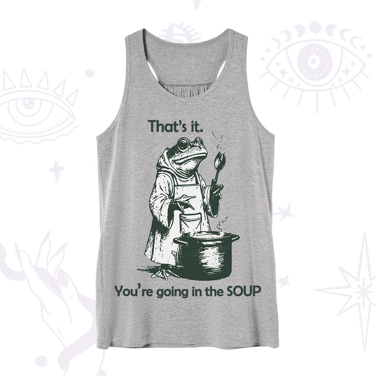 Purplehecate Funny Frog Shirt That's It You're Going in the Soup Tank