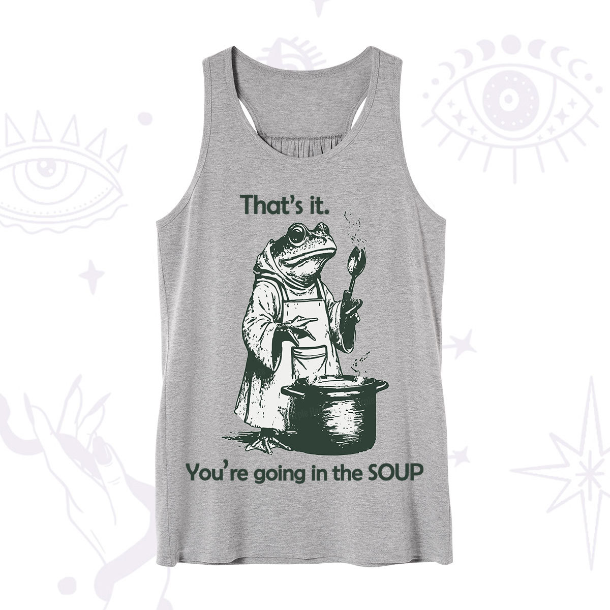 Purplehecate Funny Frog Shirt That's It You're Going in the Soup Tank