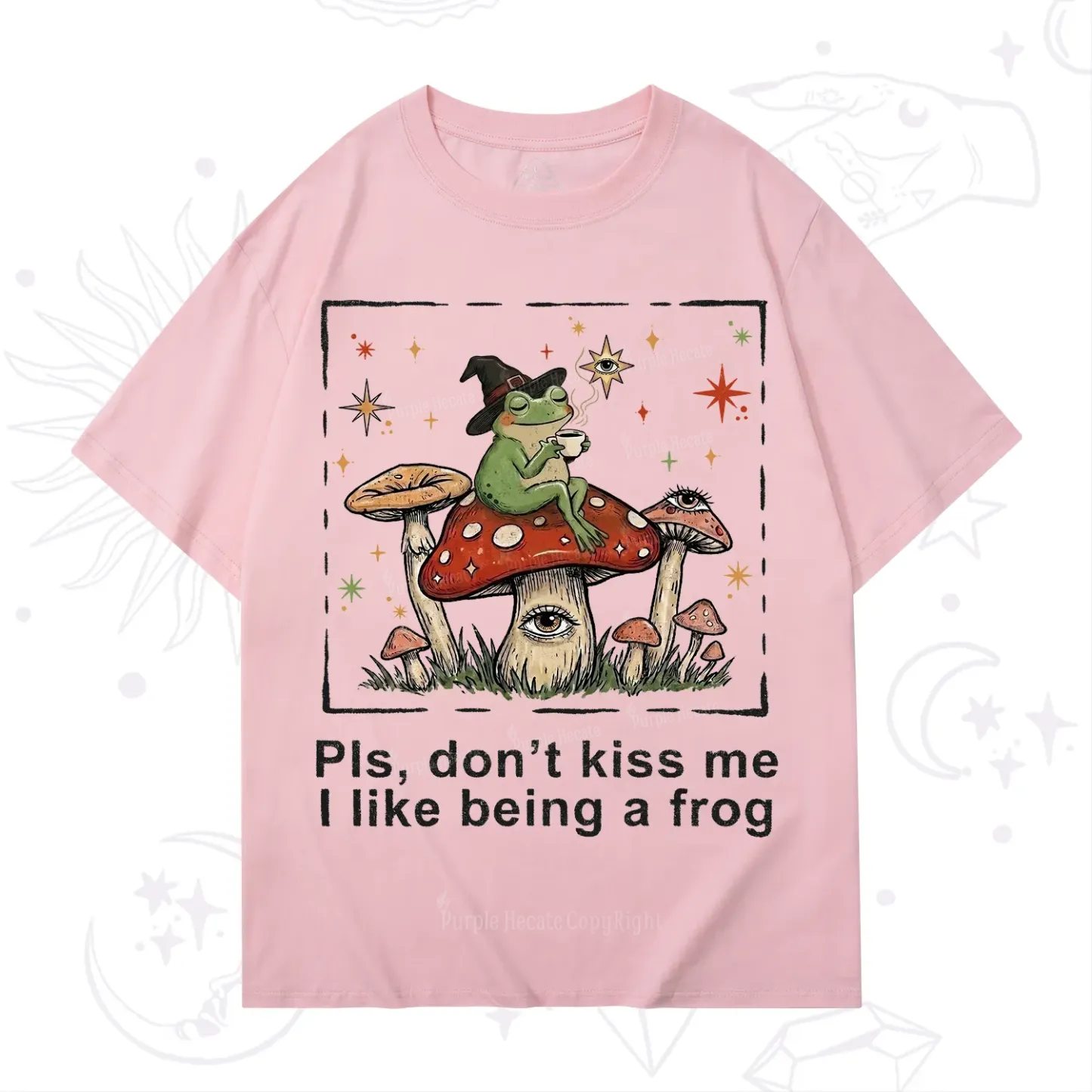 Purplehecate Please Don't Kiss Me I like Being A Frog T-Shirt