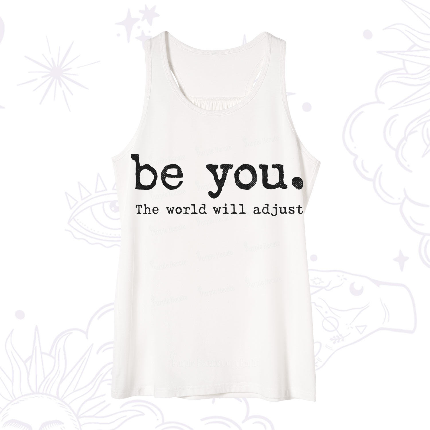 Purplehecate Be You the World Will Adjust Tank